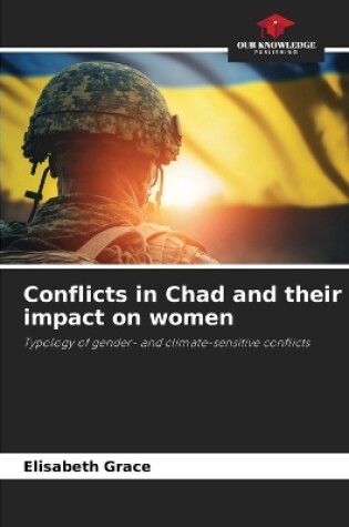 Cover of Conflicts in Chad and their impact on women