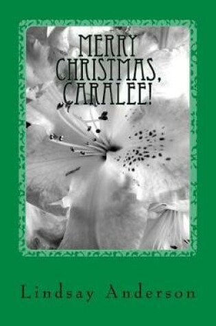 Cover of Merry Christmas, Caralee!