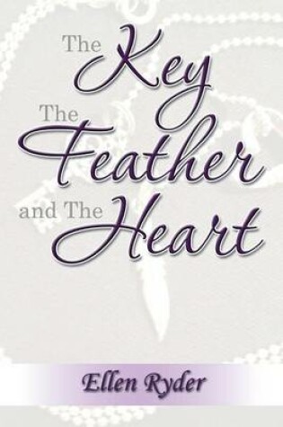 Cover of The Key, The Feather and The Heart