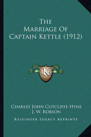 Cover of The Marriage of Captain Kettle (1912)