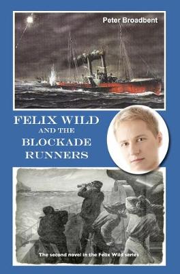 Cover of Felix Wild and the Blockade Runners