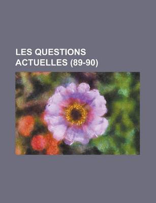 Book cover for Les Questions Actuelles (89-90)