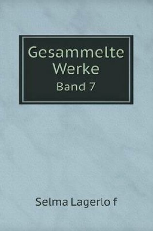 Cover of Gesammelte Werke Band 7