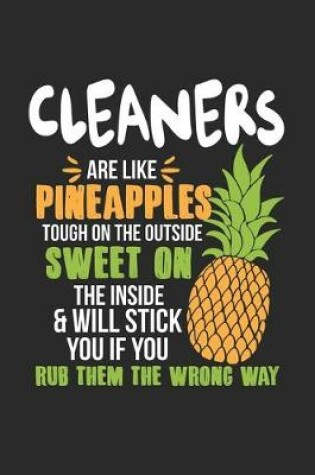 Cover of Cleaners Are Like Pineapples. Tough On The Outside Sweet On The Inside