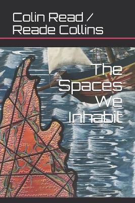 Book cover for The Spaces We Inhabit