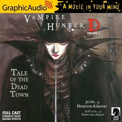 Book cover for Vampire Hunter D: Volume 4 - Tale of the Dead Town [Dramatized Adaptation]