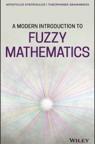 Cover of A Modern Introduction to Fuzzy Mathematics