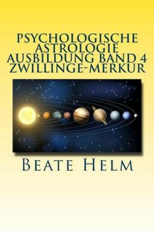 Cover of Psychologische Astrologie - Ausbildung Band 4 - Zwillinge - Merkur