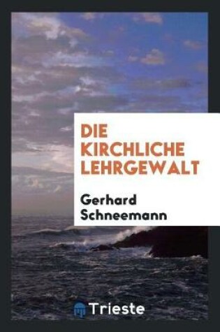 Cover of Die Kirchliche Lehrgewalt