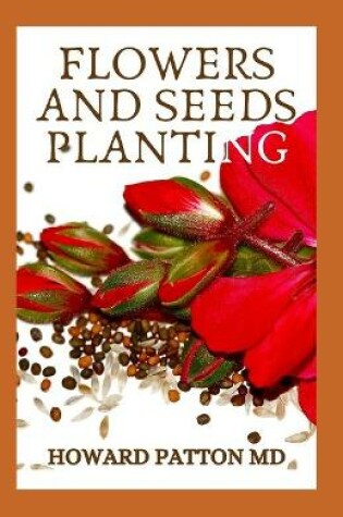 Cover of Flowers & Seeds Planting