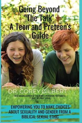 Cover of Going Beyond "The Talk!" A Teen and Preteen's GUIDE