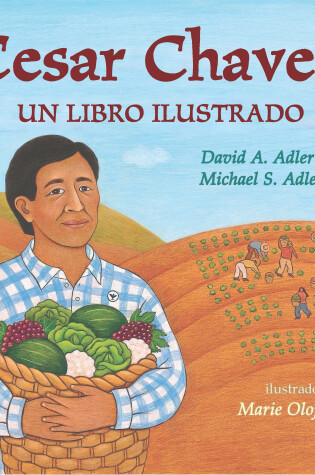 Cover of Cesar Chavez: Un libro ilustrado