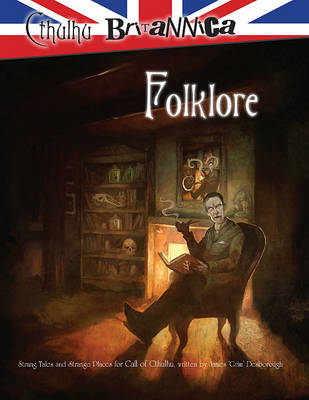 Book cover for Cthulhu Britannica Folklore