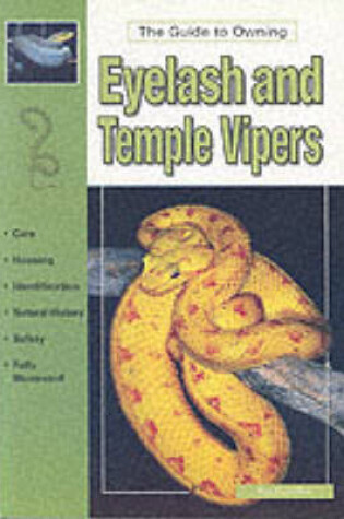 Cover of The Guide to Owning Eyelash and Temple Vipers