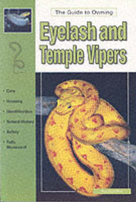 Book cover for The Guide to Owning Eyelash and Temple Vipers