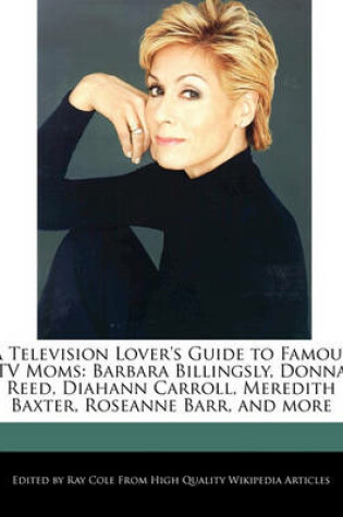 Cover of A Television Lover's Guide to Famous TV Moms