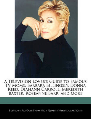 Book cover for A Television Lover's Guide to Famous TV Moms