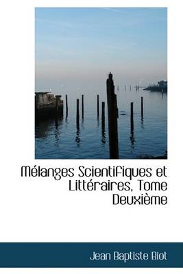 Book cover for Melanges Scientifiques Et Litteraires, Tome Deuxieme