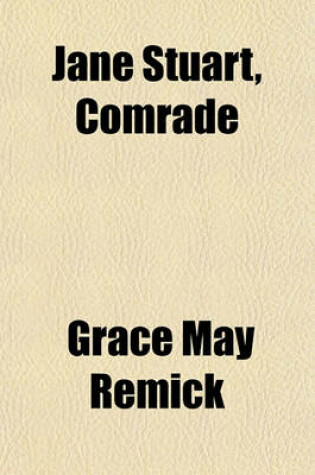 Cover of Jane Stuart, Comrade