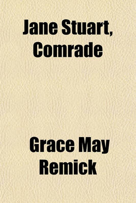 Book cover for Jane Stuart, Comrade