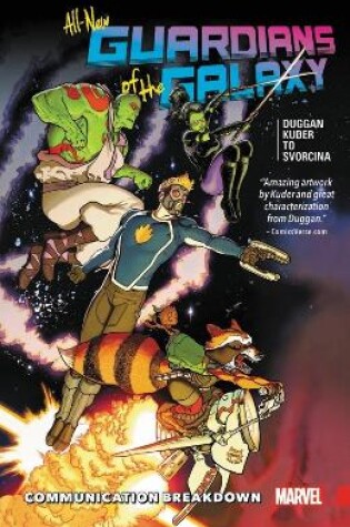 Cover of All-new Guardians Of The Galaxy Vol. 1: Communication Breakdown