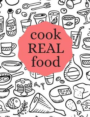 Book cover for cook REAL food