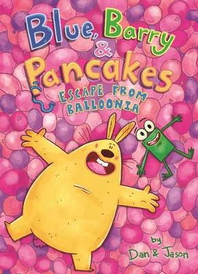 Book cover for Blue, Barry & Pancakes: Escape from Balloonia