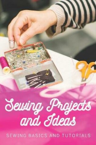 Cover of Sewing Projects and Ideas