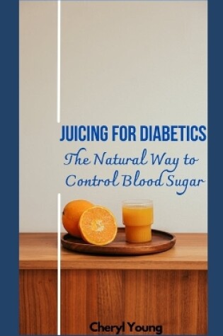 Cover of Juicing for Diabetics