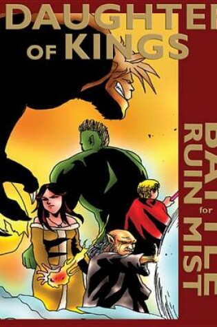 Cover of A Daughter of Kings: The Graphic Novel (Battle for Ruin Mist): Battle for Ruin Mist