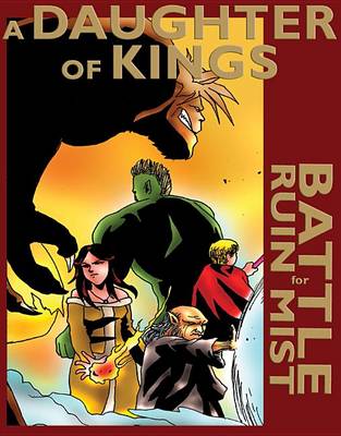 Book cover for A Daughter of Kings: The Graphic Novel (Battle for Ruin Mist): Battle for Ruin Mist