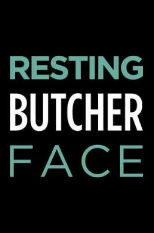 Cover of Resting Butcher Face