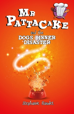 Cover of Mr Pattacake and the Dog's Dinner Disaster