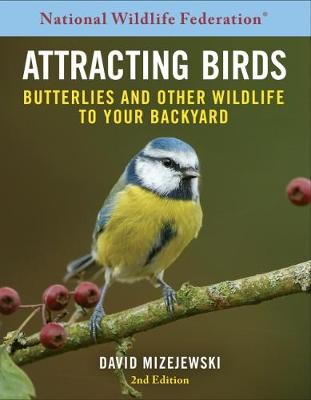 Book cover for National Wildlife Federation(r) Attracting Birds, Butterflies & Other Wildlife to Your Backyard, 2nd Edition