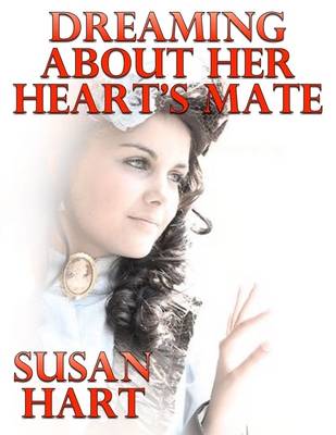 Book cover for Dreaming About Her Heart’s Mate