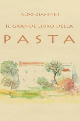 Cover of Il Grande Libro Della Pasta