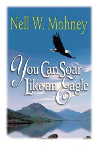 Cover of You Can Soar Like an Eagle