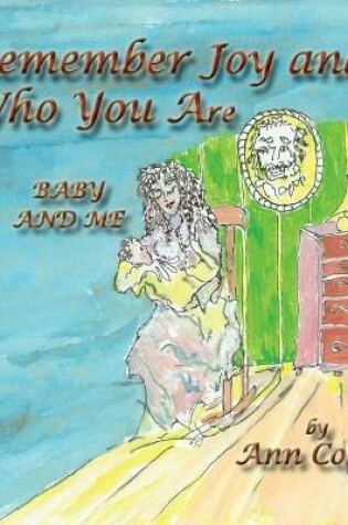 Cover of Remember Joy and Who You Are