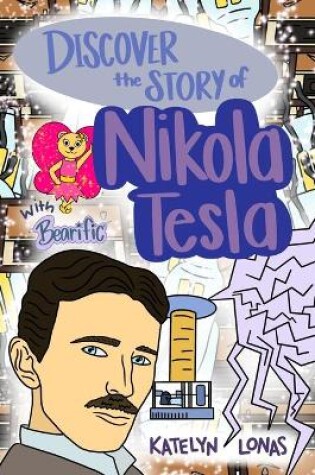 Cover of Discover the Story of Nikola Tesla with Bearific(R)