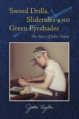 Book cover for Sword Drills, Sliderules and Green Eyeshades