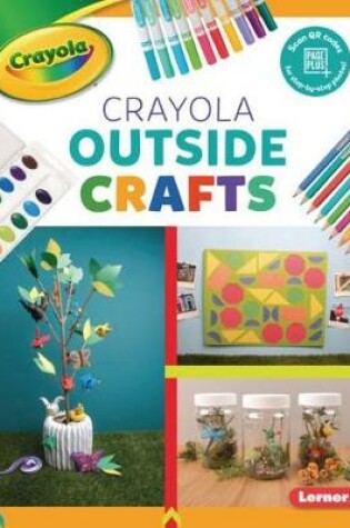 Cover of Crayola (R) Outside Crafts