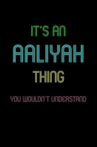 Cover of It's An Aaliyah Thing, You Wouldn't Understand