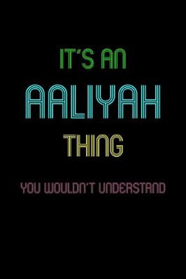 Book cover for It's An Aaliyah Thing, You Wouldn't Understand