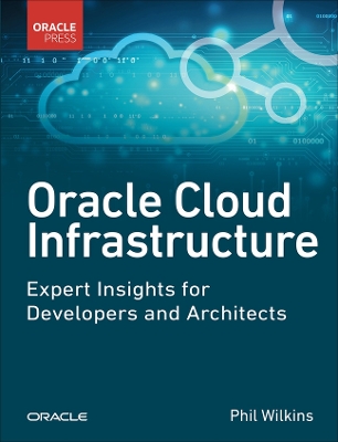 Book cover for Oracle Cloud Infrastructure - Expert Insights for Developers and Architects