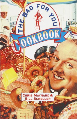 Book cover for The Bad-For-You Cookbook