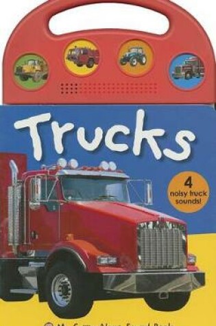 Cover of My Carry-Along Sound Book: Trucks