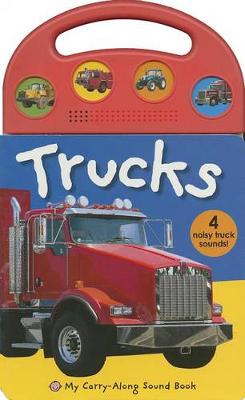 Cover of My Carry-Along Sound Book: Trucks