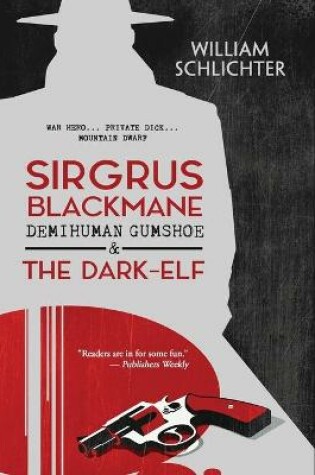 Cover of Sirgrus Blackmane Demihuman Gumshoe & The Dark-Elf