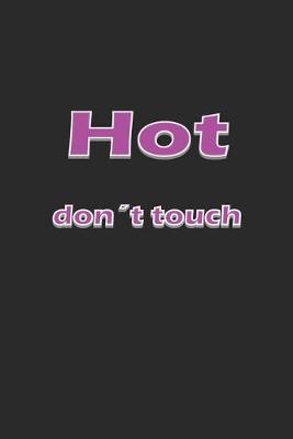 Book cover for Hot dont touch