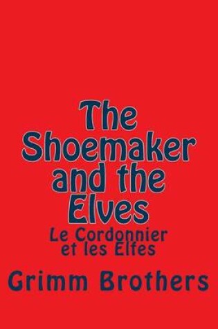 Cover of The Shoemaker and the Elves